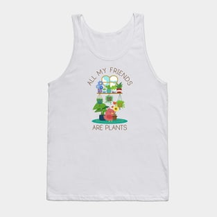 All My Friends are Plants Tank Top